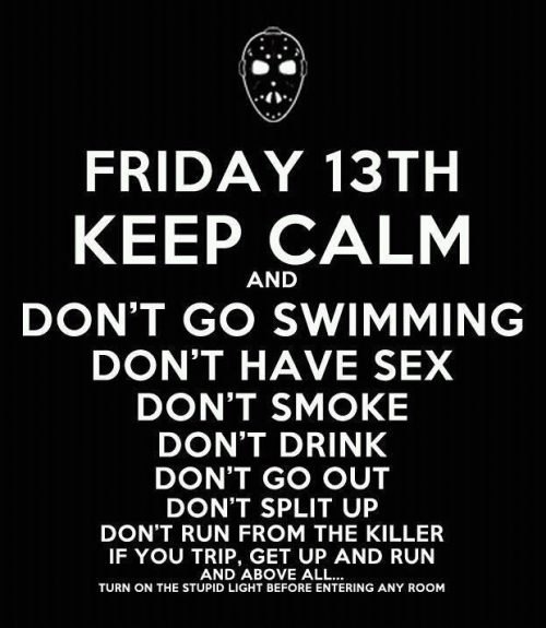 Don't Panic and run away on Friday the 13th